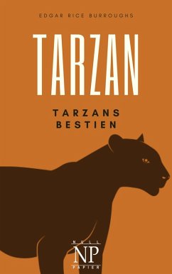 Tarzan - Band 3 - Tarzans Tiere (eBook, ePUB) - Burroughs, Edgar Rice