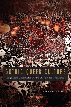 Gothic Queer Culture (eBook, ePUB) - Westengard, Laura