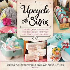 Upcycle with Sizzix (eBook, ePUB) - Sizzix