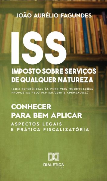 ISS - Imposto sobre serviços de qualquer natureza (eBook, ePUB) ISS - Imposto sobre serviços de qualquer natureza (eBook, ePUB)