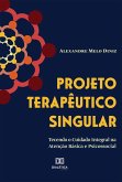 Projeto Terapêutico Singular (eBook, ePUB) Projeto Terapêutico Singular (eBook, ePUB)