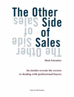 The Other side of Sales: An insider reveals the secrets to dealing with professional buyers - Schenkius, Mark