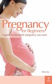 Pregnancy for Beginners (eBook, ePUB)