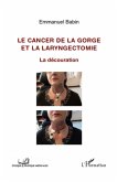 Cancer de la gorge et la laryngectomie (eBook, ePUB)