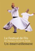 Le Festival de Fes des Musiques Sacrees du Monde (eBook, ePUB) Le Festival de Fes des Musiques Sacrees du Monde (eBook, ePUB)