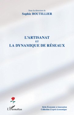 L'artisanat et la dynamique de reseaux (eBook, ePUB) - Sophie Boutillier, Sophie Boutillier