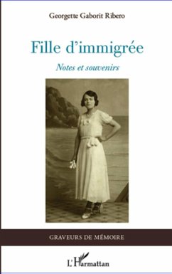 Fille d'immigree (eBook, ePUB) - Georgette Gaborit Ribero, Gaborit Ribero