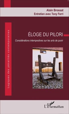 Eloge du pilori (eBook, ePUB) - Alain Brossat, Brossat