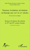Tension, evolution, revolution en Europe aux XIXe et XXe siecles (eBook, ePUB) Tension, evolution, revolution en Europe aux XIXe et XXe siecles (eBook, ePUB)