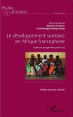 Le developpement sanitaire en Afrique francophone (eBook, ePUB)