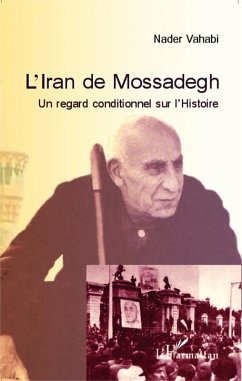 L'Iran de Mossadegh (eBook, ePUB) - Nader Vahabi, Nader Vahabi