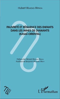 Pauvrete et resilience des enfants dans les mines de diamant (eBook, ePUB) - Hubert Mukendi Mpinga, Mukendi Mpinga