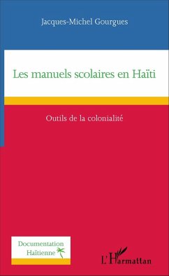 Les manuels scolaires en Haiti (eBook, ePUB) - Jacques-Michel Gourgues, Gourgues