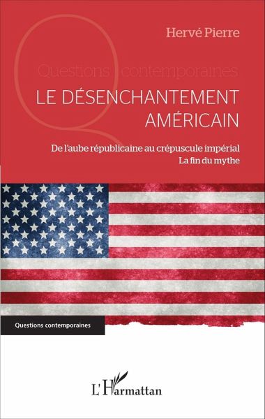 Le desenchantement americain (eBook, ePUB) Le desenchantement americain (eBook, ePUB)