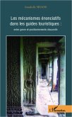 Les mecanismes enonciatifs dans les guides touristiques : entre genre et positionnements discursifs (eBook, ePUB)
