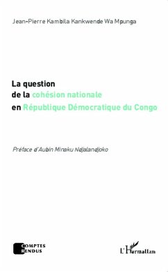 La question de la cohesion nationale en Republique Democratique du Congo (eBook, ePUB) - Jean-Pierre Kambila Kankwende, Kambila Kankwende
