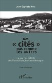 Des &quote;cites&quote; pas comme les autres (eBook, ePUB)