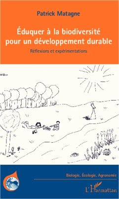 Eduquer a la biodiversite pour un developpement durable (eBook, ePUB) - Patrick Matagne, Matagne