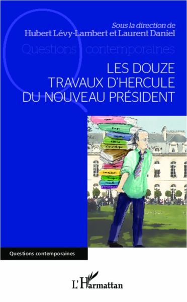 Les douze travaux d'Hercule du nouveau President (eBook, ePUB) Les douze travaux d'Hercule du nouveau President (eBook, ePUB)