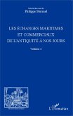 Les echanges maritimes et commerciaux de l'Antiquite a nos jours - Volume 1 (eBook, ePUB)