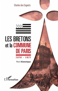 Les Bretons et la Commune de Paris 1870 - 1871 (eBook, ePUB) - Charles des Cognets, Charles des Cognets