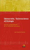 Democratie, Technoscience et Ecologie (eBook, ePUB) Democratie, Technoscience et Ecologie (eBook, ePUB)