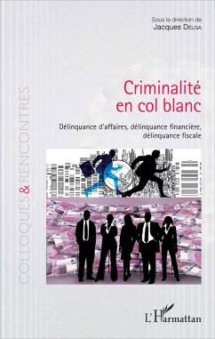 Criminalite en col blanc (eBook, ePUB) - Jacques Delga, Delga