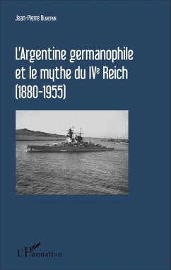 Cover L'Argentine germanophile et le mythe du IVe Reich (1880-1955) (eBook, ePUB)