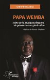 Papa Wemba icone de la musique africaine, de generation en generation (eBook, ePUB)