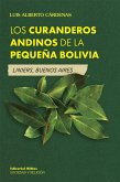 Los curanderos andinos de la pequeña Bolivia (eBook, ePUB)