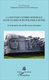 La Seconde Guerre mondiale dans le discours politique russe (eBook, ePUB) La Seconde Guerre mondiale dans le discours politique russe (eBook, ePUB)