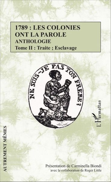 1789 : les colonies ont la parole Anthologie tome 2 (eBook, ePUB) 1789 : les colonies ont la parole Anthologie tome 2 (eBook, ePUB)