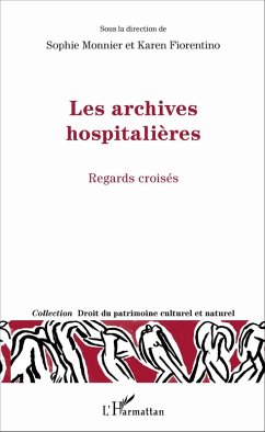 Les archives hospitalieres (eBook, ePUB) - Karen Fiorentino, Fiorentino