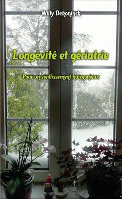 Longevite et geriatrie (eBook, ePUB) - Willy Dekoninck, Dekoninck