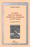 Le sport dans les regimes totalitaires europeens au XXe siecle (eBook, ePUB)