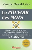 Le pouvoir des mots : Changez vos paroles, transformez votre vie! (eBook, ePUB)