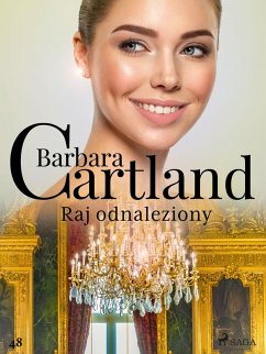 Cover Raj odnaleziony - Ponadczasowe historie milosne Barbary Cartland (eBook, ePUB)