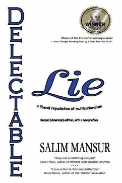 Delectable Lie: a liberal repudiation of multiculturalism - Mansur, Salim