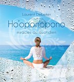 Ho'oponopono - Miracles au quotidien (eBook, ePUB)