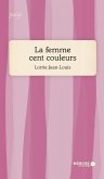 La femme cent couleurs (eBook, ePUB)