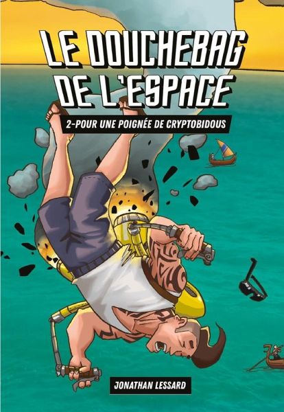 Le douchebag de l'espace 2 (eBook, ePUB)