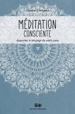 Meditation consciente Tome 2 (eBook, ePUB) Meditation consciente Tome 2 (eBook, ePUB)