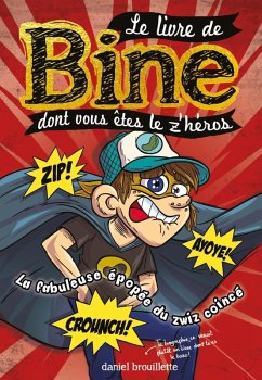 Le livre de Bine dont vous etes le z'heros 2 (eBook, ePUB) - Daniel Brouillette, Brouillette