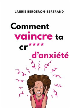 Cover Comment vaincre ta cr**** d'anxiete (eBook, ePUB)