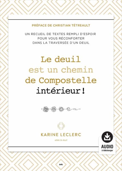 Le deuil est un chemin de Compostelle interieur! (eBook, ePUB) Le deuil est un chemin de Compostelle interieur! (eBook, ePUB)