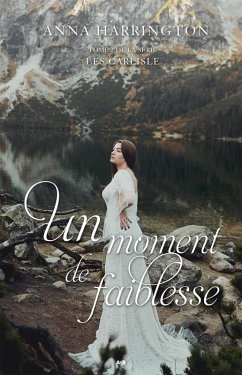 Un moment de faiblesse (eBook, ePUB) - Anna Harrington, Harrington