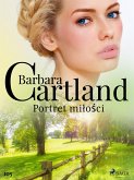 Portret miłości - Ponadczasowe historie miłosne Barbary Cartland (eBook, ePUB)