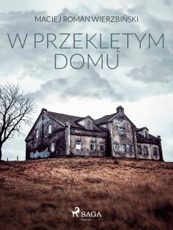 W przeklętym domu (eBook, ePUB) - Wierzbiński, Maciej Roman