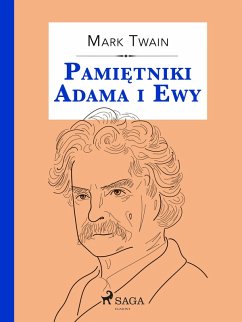 Pamiętniki Adama i Ewy (eBook, ePUB) - Twain, Mark