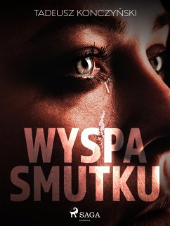 Wyspa smutku (eBook, ePUB) - Konczyński, Tadeusz